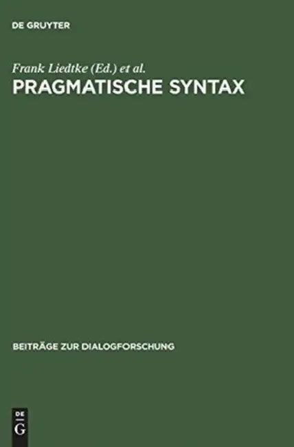 Pragmatische Syntax by Frank Liedtke, Franz Hundsnurscher