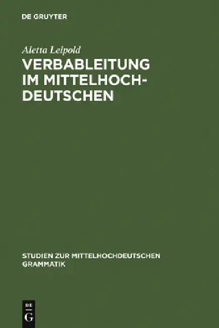 Verbableitung im Mittelhochdeutschen by Aletta Leipold