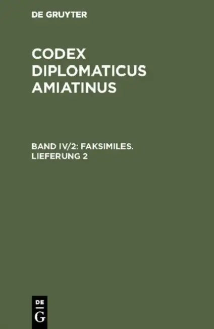 Codex diplomaticus Amiatinus, Band IV/2, Faksimiles. Lieferung 2 by Wilhelm Kurze