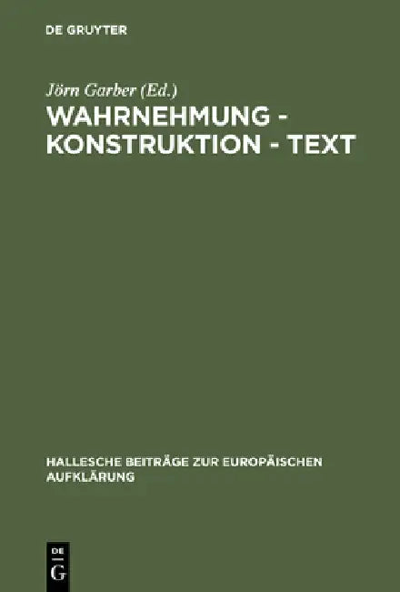 Wahrnehmung - Konstruktion - Text by Jörn Garber