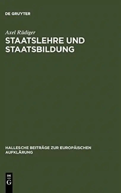 Staatslehre und Staatsbildung by Axel Rüdiger