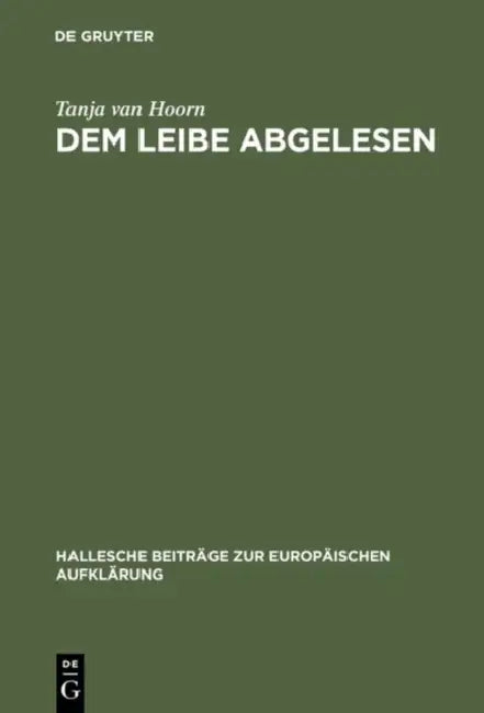 Dem Leibe abgelesen by Tanja Van Hoorn