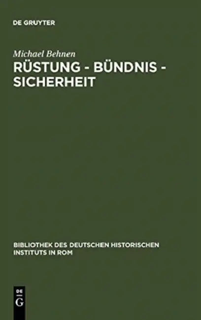 Rüstung - Bündnis - Sicherheit: Dreibund Und Informeller Imperialismus 1900-1908 by Michael Behnen