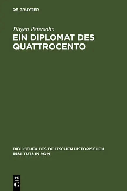 Ein Diplomat des Quattrocento by Jürgen Petersohn