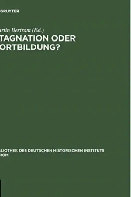 Stagnation Oder Fortbildung?: Aspekte Des Allgemeinen Kirchenrechts Im 14. Und 15. Jahrhundert by Martin Bertram