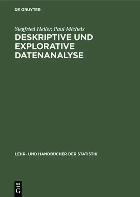 Deskriptive Und Explorative Datenanalyse by Siegfried Heiler