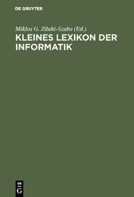 Kleines Lexikon Der Informatik by Miklos G. Zilahi-Szabo