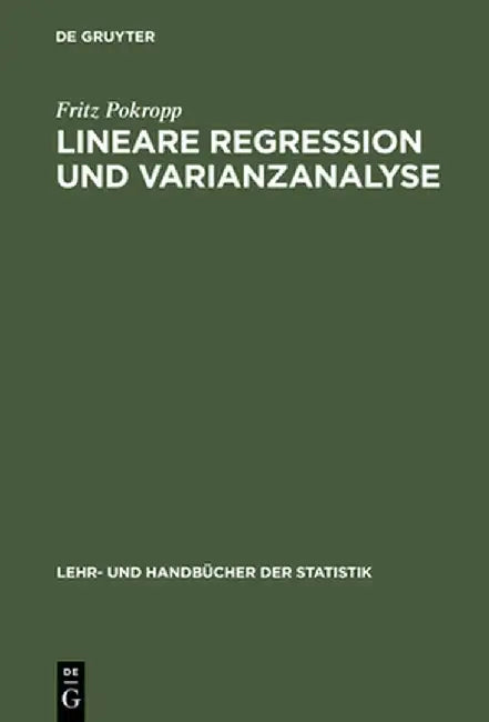 Lineare Regression Und Varianzanalyse by Fritz Pokropp