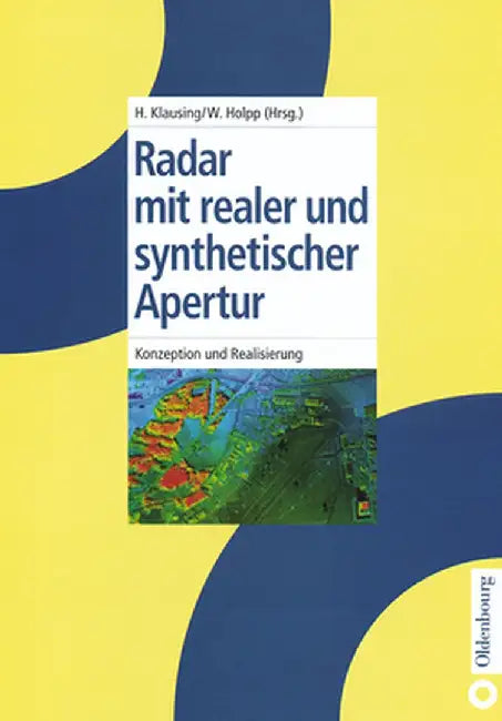 Radar Mit Realer Und Synthetischer Apertur by Helmut Klausing