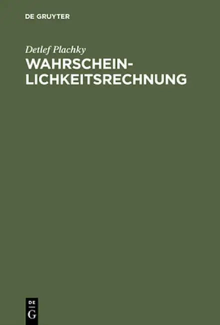 Wahrscheinlichkeitsrechnung by Detlef Plachky