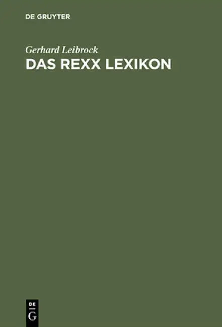 Das REXX Lexikon: Begriffe, Anweisungen, Funktionen by Gerhard Leibrock