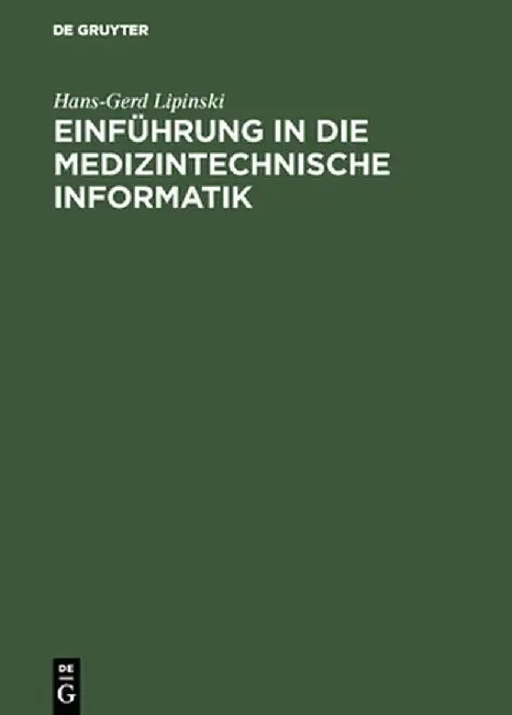 Einführung in Die Medizintechnische Informatik by Hans-Gerd Lipinski