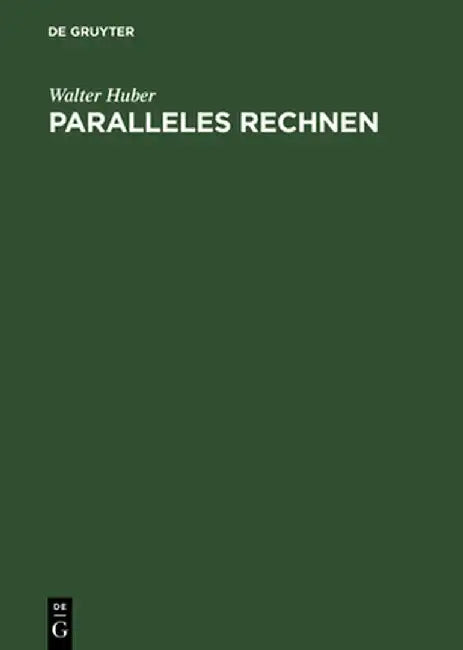 Paralleles Rechnen by Walter Huber