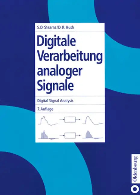 Digitale Verarbeitung Analoger Signale / Digital Signal Analysis by Samuel D. Stearns
