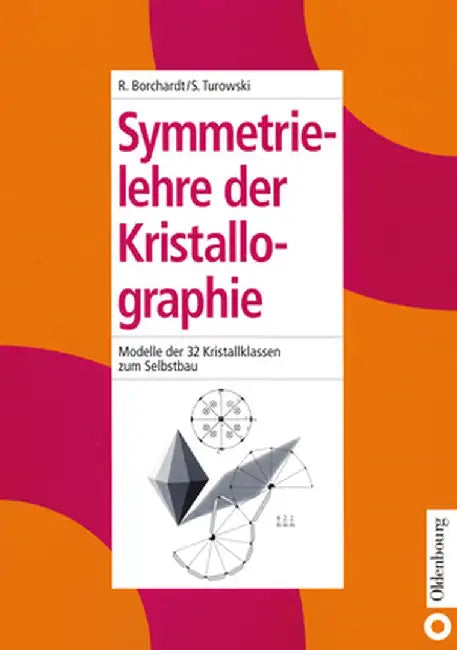 Symmetrielehre Der Kristallographie by Rdiger Borchardt