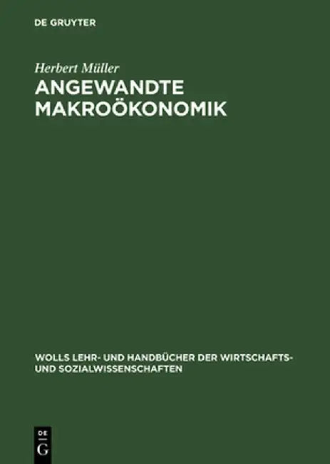 Angewandte Makroökonomik by Herbert Muller