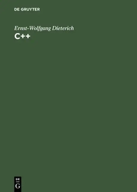 C++ by Ernst-Wolfgang Dieterich