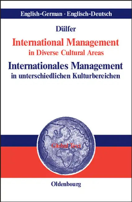 International Management in Diverse Cultural Areasinternationales Management in Unterschiedlichen Kulturbereichen by Eberhard Dulfer