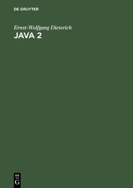 Java 2 by Ernst-Wolfgang Dieterich