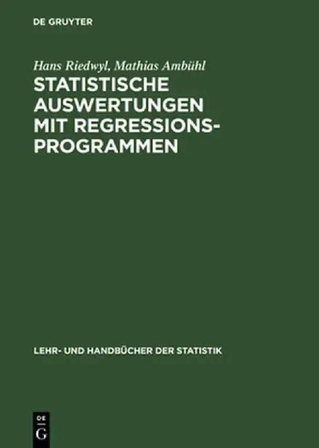 Statistische Auswertungen Mit Regressionsprogrammen by Hans Riedwyl