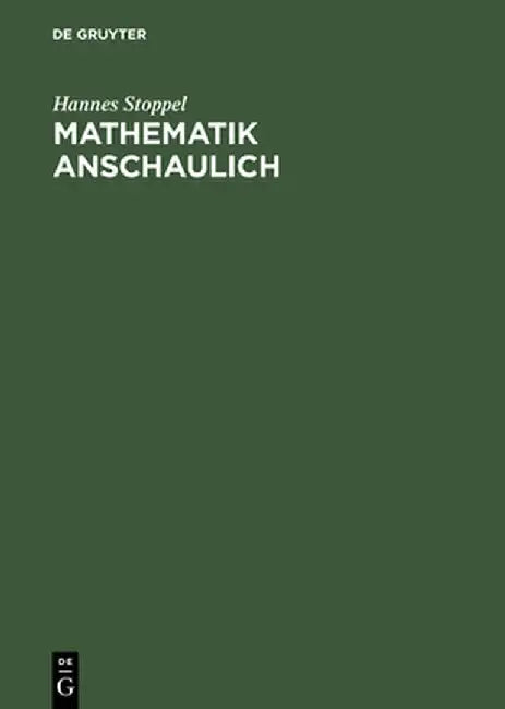 Mathematik Anschaulich by Hannes Stoppel