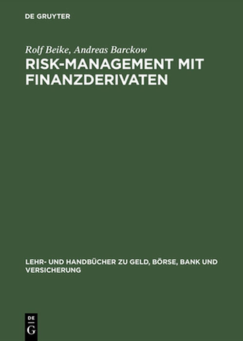 Risk-Management Mit Finanzderivaten by Rolf Beike