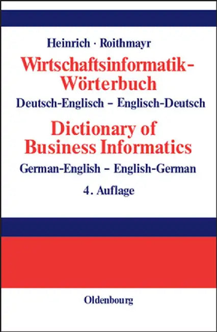 Wirtschaftsinformatik-Wörterbuch - Dictionary of Economic Informatics by Lutz J. Heinrich