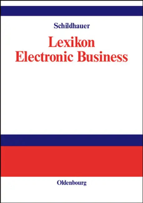 Lexikon Electronic Business by Thomas Schildhauer