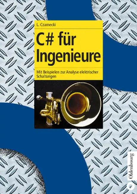 C# Für Ingenieure by Lothar Czarnecki