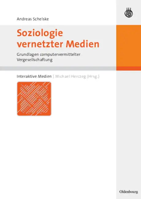 Soziologie Vernetzter Medien by Andreas Schelske