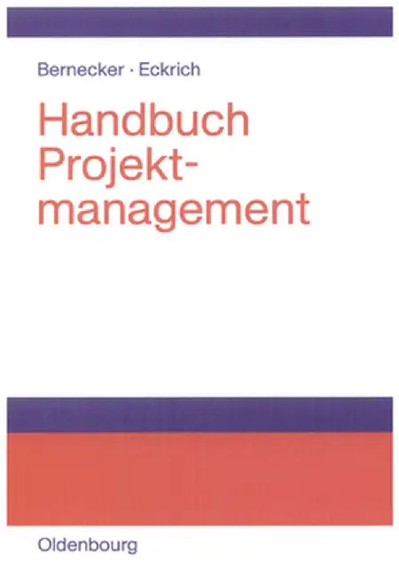 Handbuch Projektmanagement by Michael Bernecker