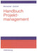 Handbuch Projektmanagement by Michael Bernecker