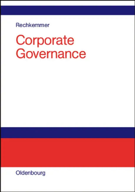 Corporate Governance by Kuno Rechkemmer