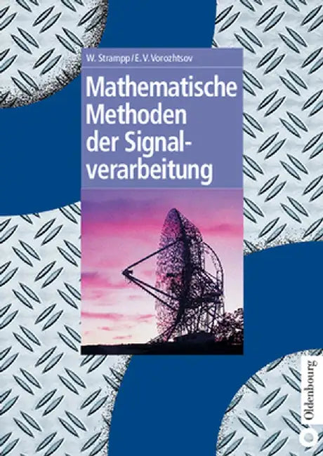 Mathematische Methoden Der Signalverarbeitung by Evgenij V. Vorozhtsov