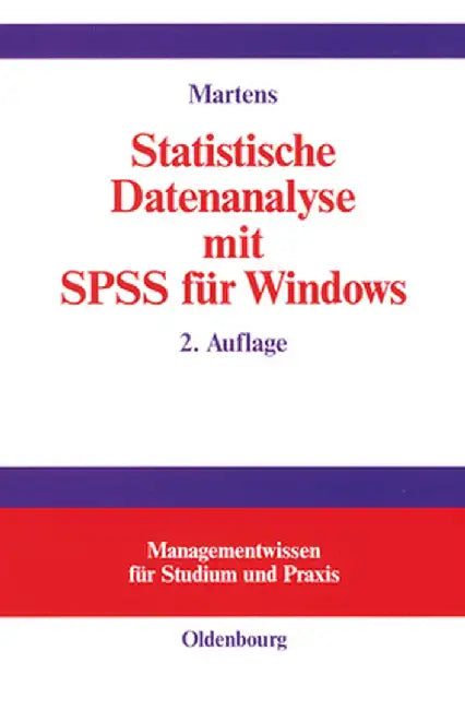 Statistische Datenanalyse Mit SPSS Für Windows by Jul Martens