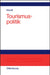 Tourismuspolitik by Jorn W. Mundt