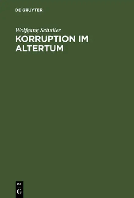 Korruption im Altertum by Wolfgang Schuller