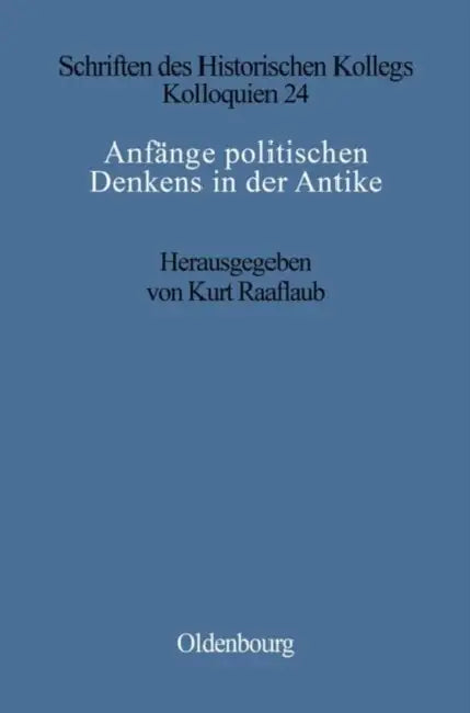 Anfänge politischen Denkens in der Antike by Kurt A. Raaflaub, Elisabeth Müller-Luckner