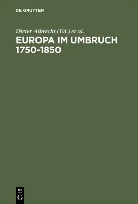 Europa im Umbruch 1750-1850 by Dieter Albrecht, Karl O. Aretin, Winfried Schulze