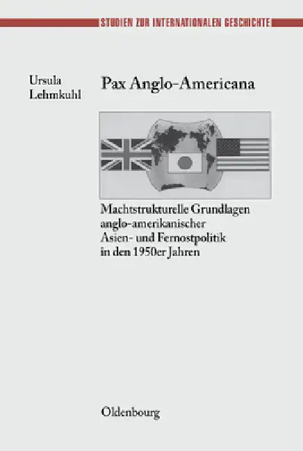 Pax Anglo-Americana by Ursula Lehmkuhl
