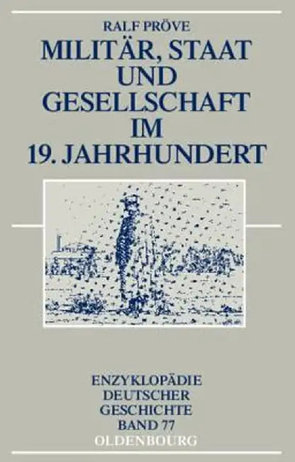 Militar, Staat Und Gesellschaft Im 19. Jahrhundert by Ralf Prove
