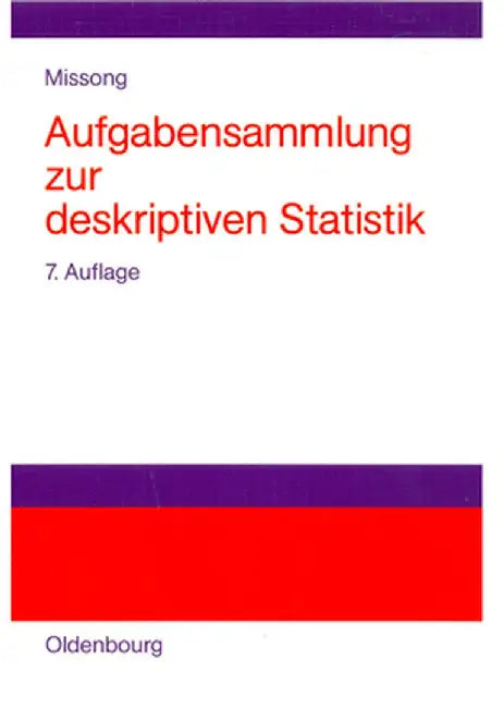 Aufgabensammlung Zur Deskriptiven Statistik by Martin Missong