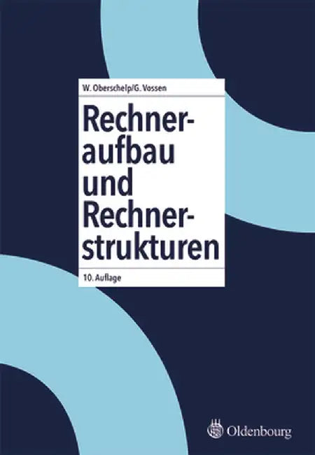 Rechneraufbau Und Rechnerstrukturen by Walter Oberschelp