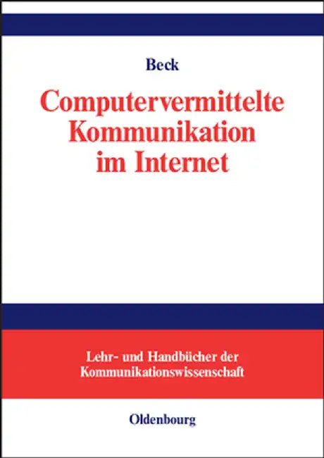 Computervermittelte Kommunikation Im Internet by Klaus Beck