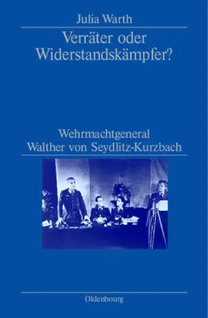 Verrater Oder Widerstandskampfer? by Julia Warth