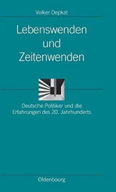 Lebenswenden Und Zeitenwenden by Volker Depkat