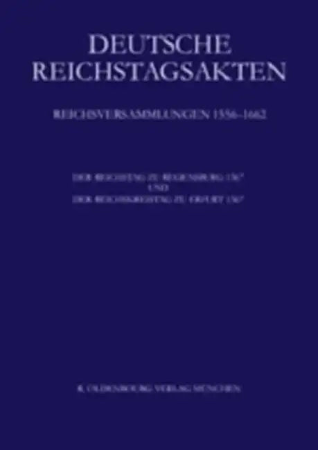 Der Reichstag Zu Regensburg 1567 Und Der Reichskreistag Zu Erfurt 1567 by Wolfgang Wagner, Arno Strohmeyer, Josef Leeb