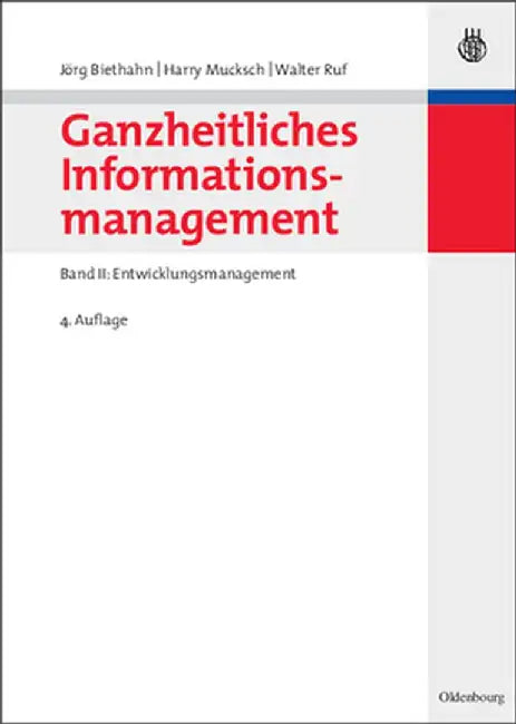 Ganzheitliches Informationsmanagement: Band II: Entwicklungsmanagement by Jorg Biethahn