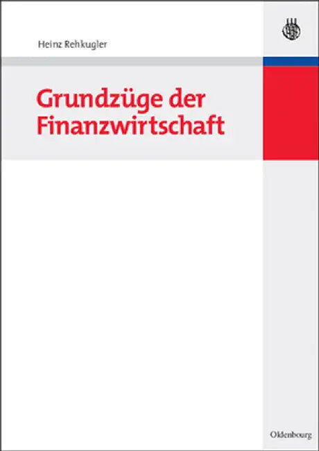 Grundzüge Der Finanzwirtschaft by Heinz Rehkugler