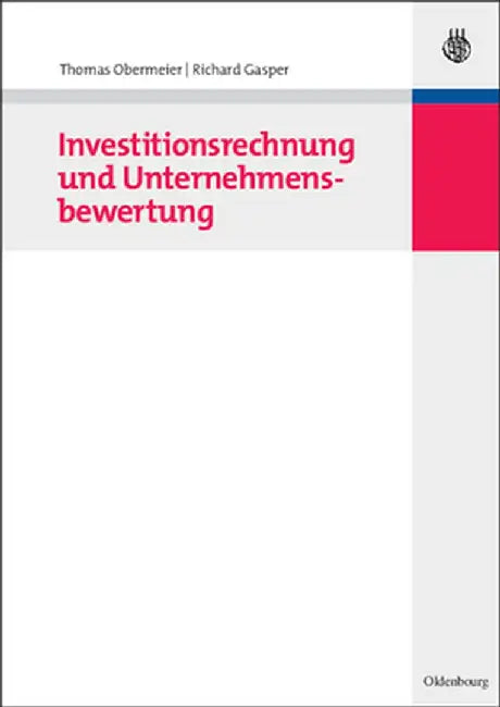 Investitionsrechnung Und Unternehmensbewertung by Thomas Obermeier